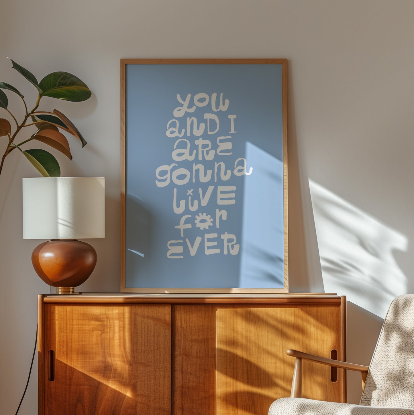 You and I are gonna live forever