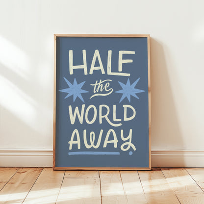 Half the World Away